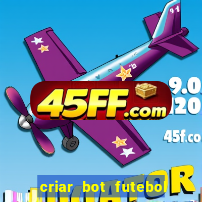 criar bot futebol virtual bet365